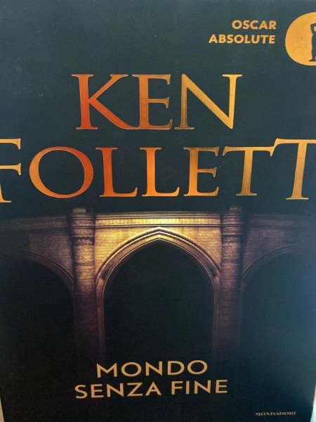 KEN FOLLETT MONDO SENZA FINE MONDADORI 2016