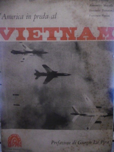 L'AMERICA IN PREDA AL VIETNAM 1967