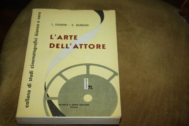 L'ARTE DELL'ATTORE L.CHIARINI U.BARBARO BIANCO E NERO EDITORE ROMA 1950