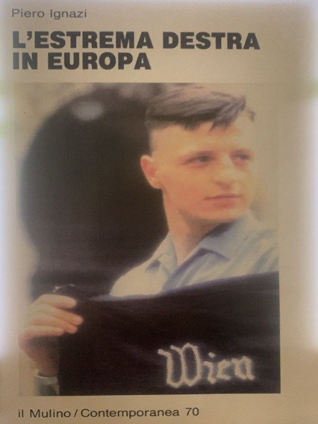 l'estrema destra in europa PIERO IGNAZI EDITRICE IL MULINO 1994 | Immagine Gallery 3