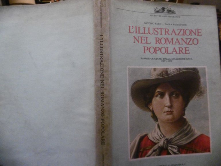 L'ILLUSTRAZIONE NEL ROMANZO POPOLARE ANTONIO FAETI PAOLO PALLOTTINO UMBERTO ALLEMANDI