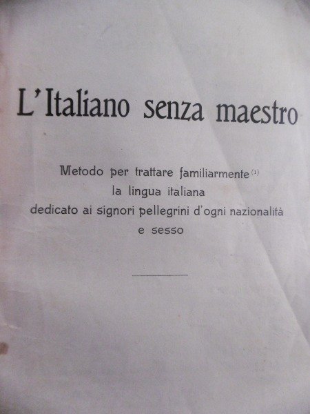 L'ITALIANO SENZA MAESTRO METODO PER TRATTARE FAMILIATMENTE LA LINGUA ITALIANA …