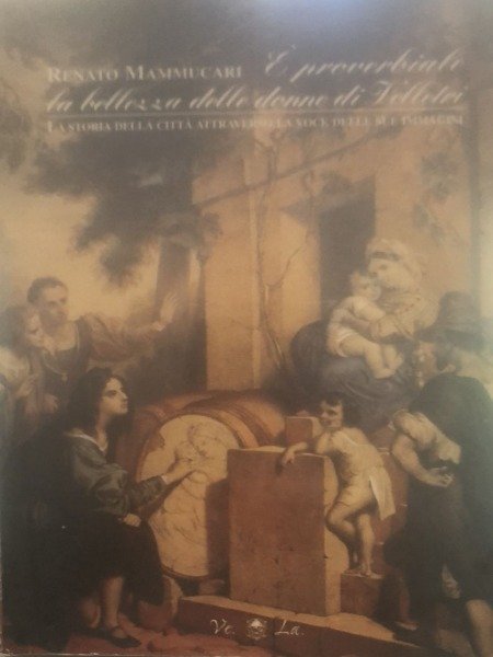 LA BELLEZZA DELLE DONNE DI VELLETRI RENATO MAMMUCARI