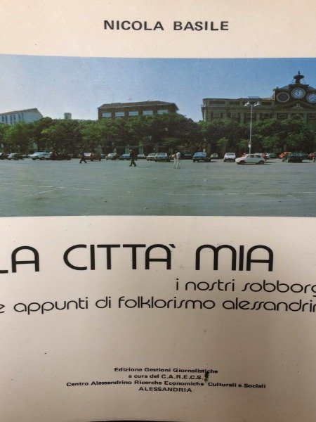 LA CITTA' MIA NICOLA BASILE EDIZIONI GIORNALISTICHE 1982