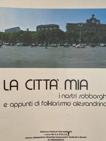 LA CITTA' MIA NICOLA BASILE EDIZIONI GIORNALISTICHE 1982