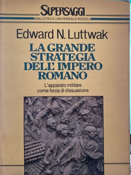 LA GRANDE STRATEGIA DELL'IMPERO ROMANO APPARATO MILITARE COME FORZA DI …