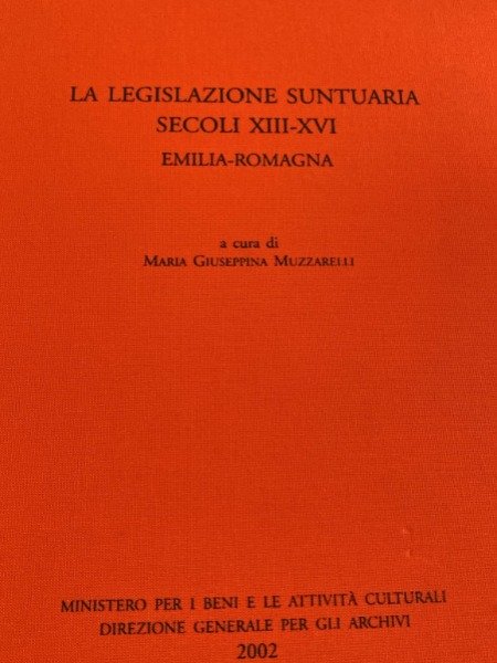 LA LEGISLAZIONE SUNTUARIA EMILIA ROMAGNA A CURA DI MARIA GIUSEPPINA …