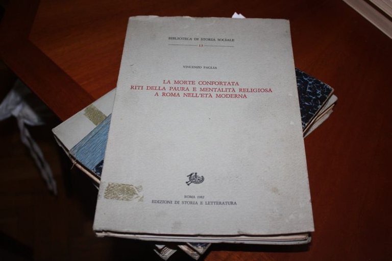 LA MORTE CONFORTATA RITI DELLA PAURA E MENTALITA' RELIGIOSA A …