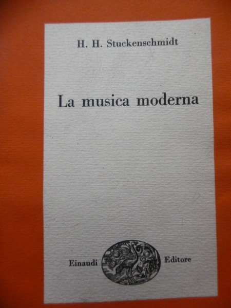 LA MUSICA MODERNA H.H.STUCKENSCHMIDT EINAUDI 1960