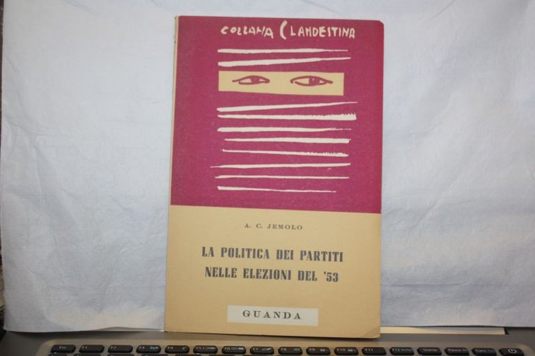 LA POLITICA DEI PARTITI NELLE ELEZIONI DEL 53' DI A.C.JEMOLO