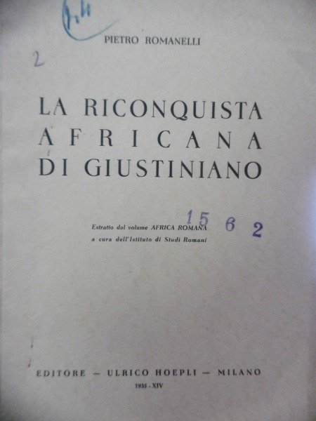 LA RICONQUISTA AFRICANA DI GIUSTINIANO PIETRO ROMANELLI EDITORE HOEPLI 1935