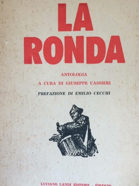 LA RONDA ANTOLOGIA GIUSEPPE CASSIERI LUACIANO LANDI EDITORE 1955