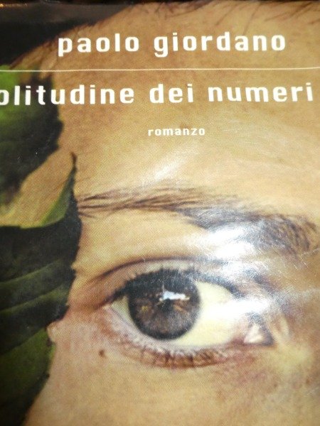 LA SOLITUDINE DEI NUMERI PRIMI PAOLO GIORDANO MONDADORI