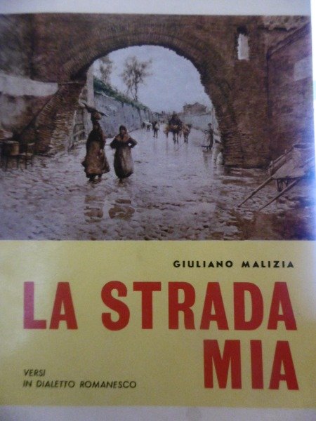 LA STRADA MIA GIULIANO MALIZIA VERSI IN DIALETTO ROMANESCO