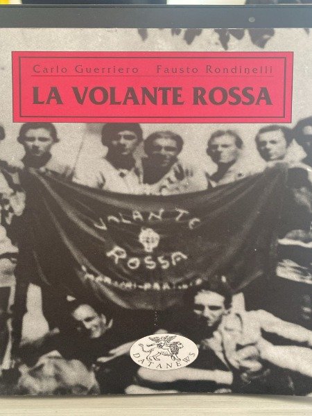 LA VOLANTE ROSSA - Carlo Guerriero Fausto Rondinelli - DATANEWS …