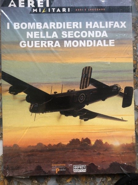 Lake Jon - I BOMBARDIERI HALIFAX NELLA SECONDA GUERRA MONDIALE