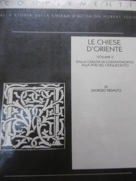 LE CHIESE D'ORIENTE VOLUME II DALLA CADUTA DI COSTANTINOPOLI ALLA …