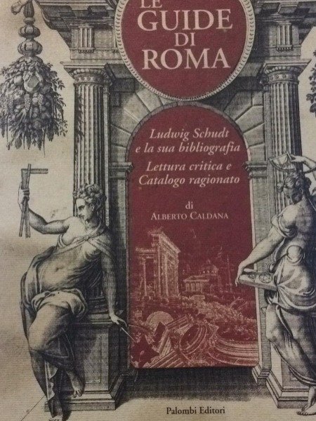 LE GUIDE DI ROMA LETTURA CRITICA E CATALOGO RAGIONATO DI …