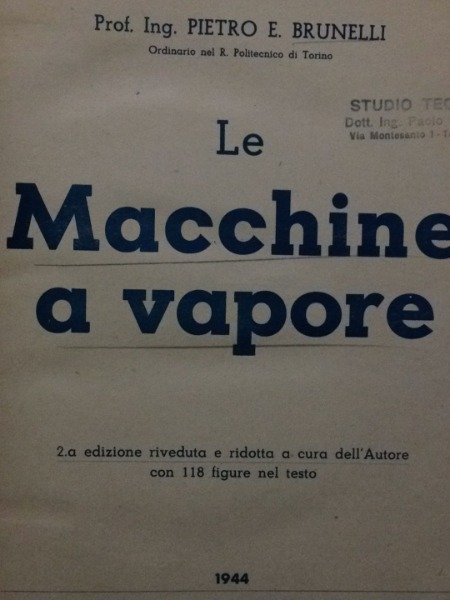 LE MACCHINE A VAPORE ING PIETRO E BRUNELLI LIBRERIA TECNICA …