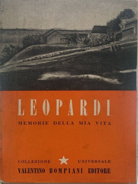 LEOPARDI MEMORIE DELLA MIA VITA BOMPIANI 1945