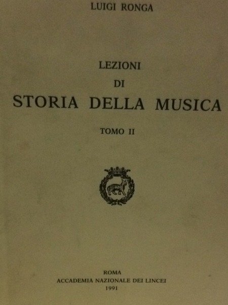 LEZIONI DI STORIA DELLA MUSICA TOMO II LUIGI RONGA