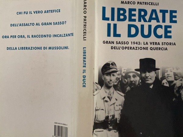 LIBERATE IL DUCE MARCO PATRICELLI GRAN SASSO 1943 LE SCIE …