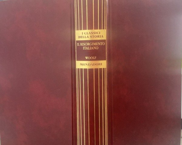 Libri antichi e moderni Woolf Stuart J. Il Risorgimento Italiano …