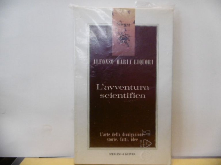 LIQUORI Alfonso Maria L'avventura scientifica Milano Sperling & Kupfer 1992