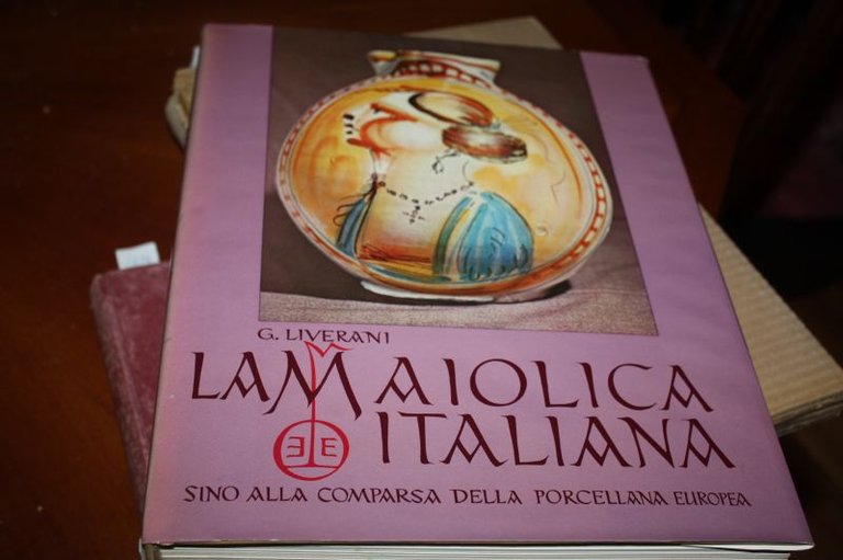 LIVERANI G. LA MAIOLICA ITALIANA SINO ALLA COMPARSA DELLA PORCELLANA …