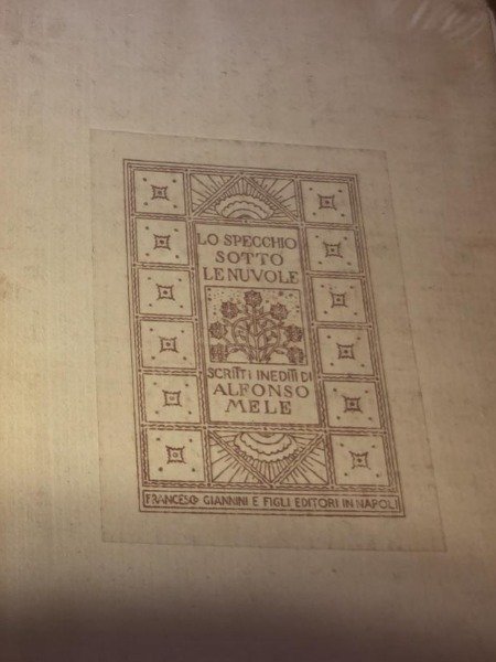 LO SPECCHIO SOTTO LE NUVOLE SCRITTI INEDITI DI ALFONSO MELE …