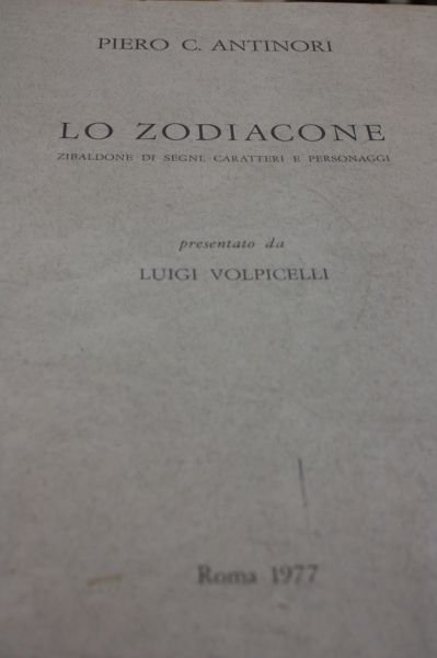 Lo Zodiacone. ZIBALDONE DI SEGNI,CARATTERI E PERSONAGGI. 1977. I ED