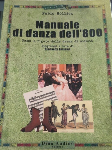 Manuale di danza dell'800. Passi e figure delle danze di …