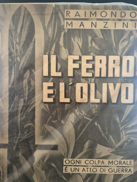 MANZINI RAIMONDO. IL FERRO E L'OLIVO. OGNI COLPA MORALE ÔøΩ …