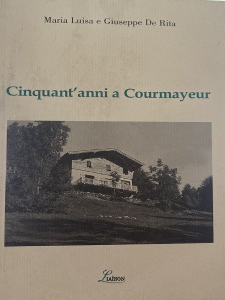 MARIA LUISA E GIUSEPPE DE RITA CINQUANT'ANNI A COURMAYEUR