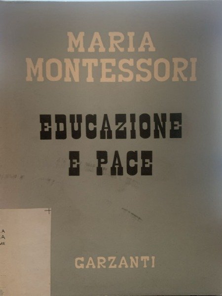 MARIA MONTEROSSI EDUCAZIONE E PACE GARZANTI 1953 | Immagine Gallery 3