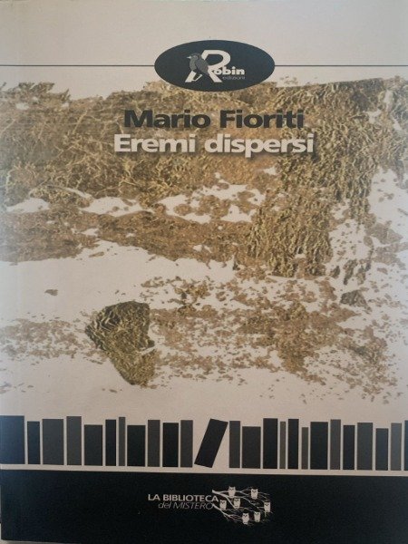 MARIO FIORITI EREMI DISPERSI LA BIBLIOTECA DEL MISTERO