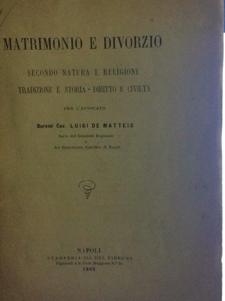 MATRIMONIO E DIVORZIO SECONDO NATURA E RELIGIONE TRADIZIONE E STORIA …