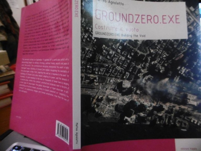 MATTEO AGNOLETTO GROUNDZERO.EXE COSTRUIRE IL VUOTO KAPPA 2004