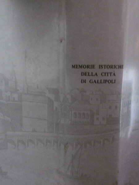 MEMORIE ISTORICHE DELLA CITTA' DI GALLIPOLI RAVENNA BARTOLOMEO FORNI 1978