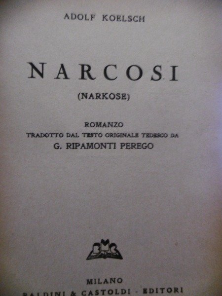 NARCOSI ADOLF KOELSCH BALDINI CASTOLDI 1940