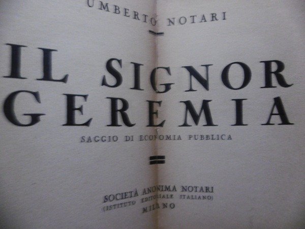 NOTARI UMBERTO IL SIGNOR GEREMIA. SAGGIO DI ECONOMIA PUBBLICA. A …