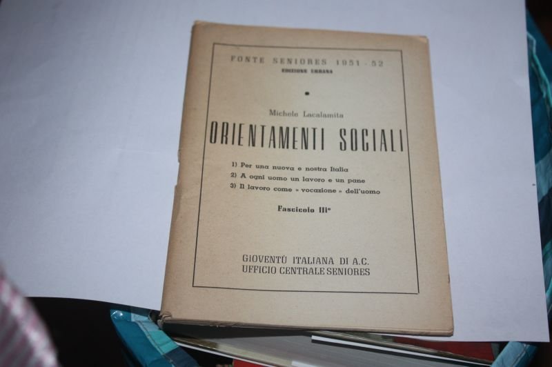 ORIENTAMENTI SOCIALI MICHELE LACALAMITA FONTE SENIORES 1951 1952