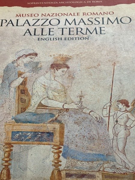 PALAZZO MASSIMO ALLE TERME MUSEO NAZIONALE ROMANO ENGLISH EDITION ELECTA …