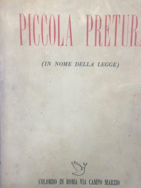 PICCOLA PRETURA IN NOME DELLA LEGGE GIUSEPPE GUIDO LOSCHIAVO 1949