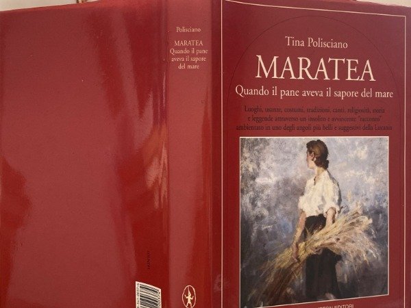 POLISCIANO TINA. MARATEA: QUANDO IL PANE AVEVA IL SAPORE DEL …