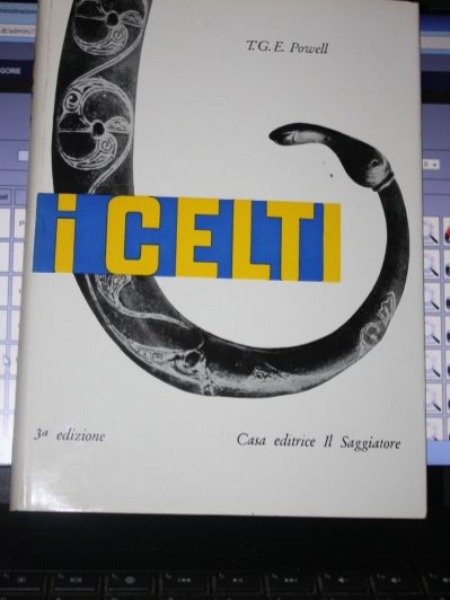 POWELL,THOMAS J.E. I CELTI. A EDIZ.IL SAGGIATORE, 1966