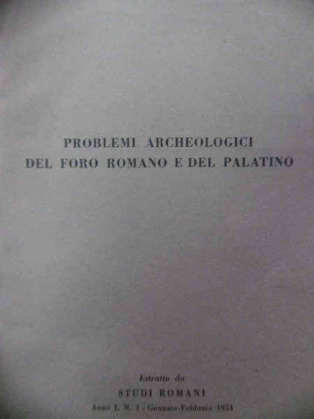 PROBELMI ARCHEOLOGICI DEL FORO ROMANO E DEL PALATINO PIETRO ROMANELLI …