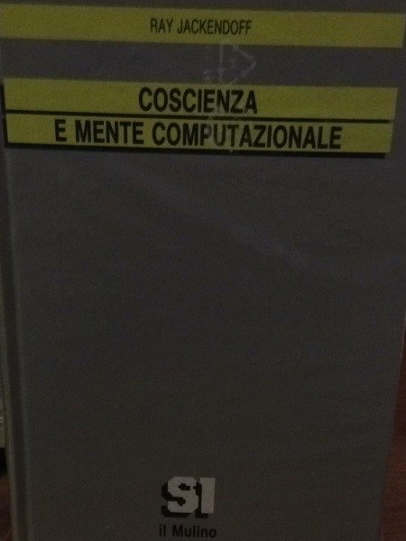 R. Jackendoff - COSCIENZA E MENTE COMPUTAZIONALE [il Mulino, 1990]