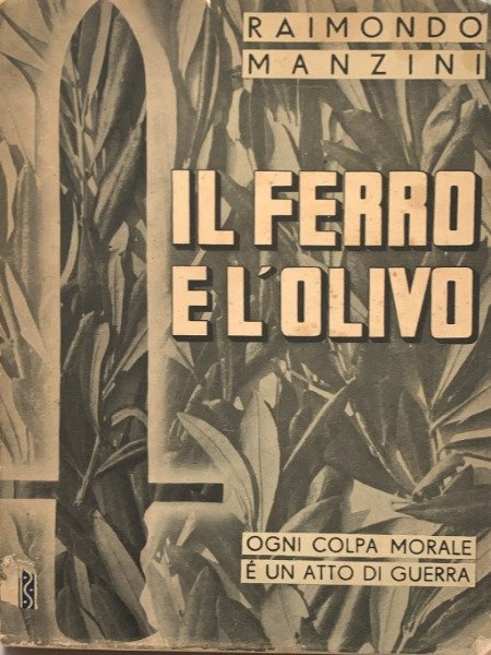 RAIMONDO MANZINI - IL FERRO E L' OLIVO - 1936 | Immagine principale