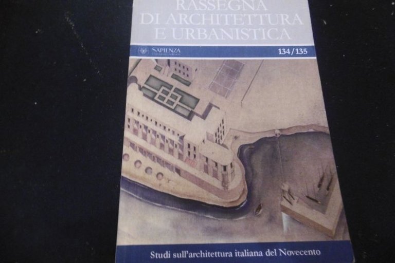 RASSEGNA DI ARCHITETTURA E URBANISTICA N. 134 -135 KAPPA 2011